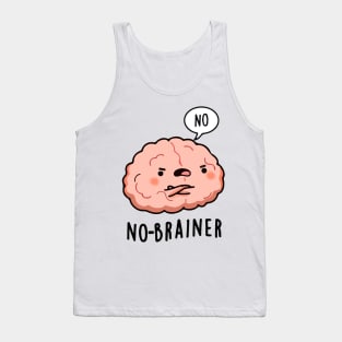 no brainer Tank Top